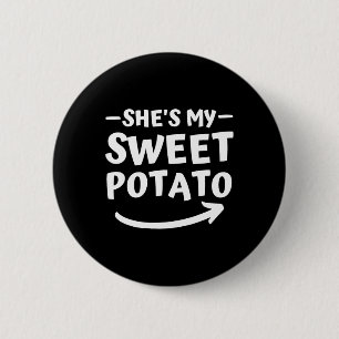 Christmas She's My Sweet Potato I Yam Matching Tha 6 Cm Round Badge