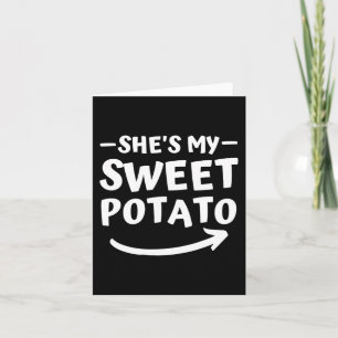 Christmas She's My Sweet Potato I Yam Matching Tha Card