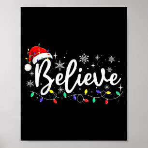 Christmas Shirt - Believe Santa Claus Believe Chri Poster