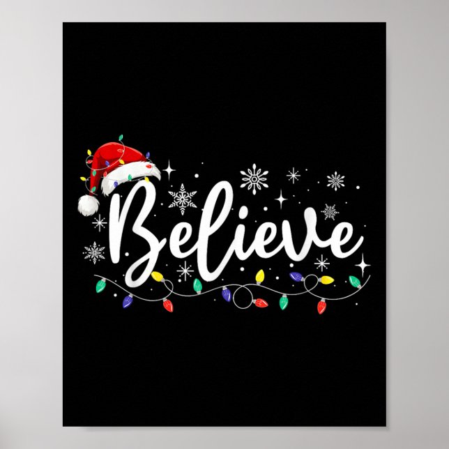 Christmas Shirt - Believe Santa Claus Believe Chri Poster (Front)
