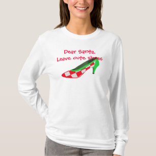 Christmas Shoes Letter to Santa Clause T-Shirt