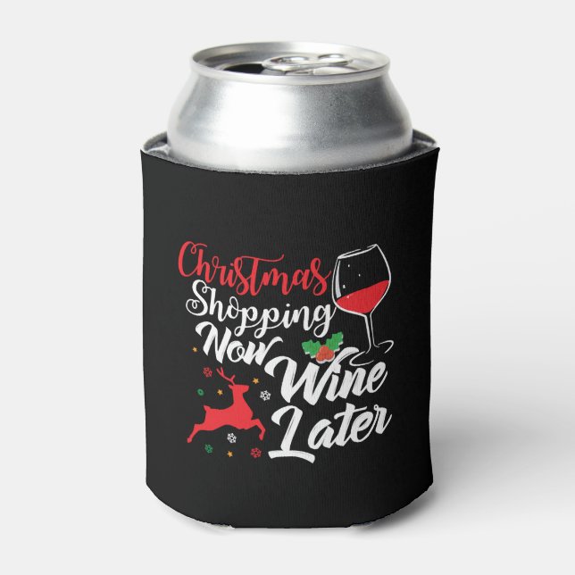 Christmas Shopping Now Wine Later Can Cooler (Can Front)