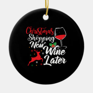 Christmas Shopping Now Wine Later Ceramic Tree Decoration