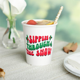 Christmas Sippin Through The Snow Funny Winter Paper Cups