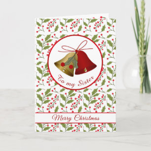 Christmas Sister, bells & holly Greeting Card