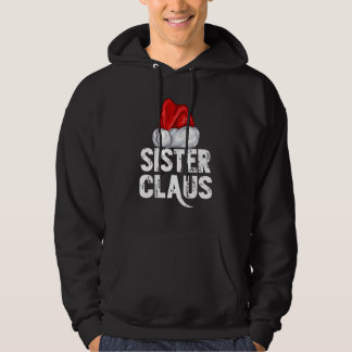 Christmas Sister Claus Santa Hat Xmas Matching Fam Hoodie