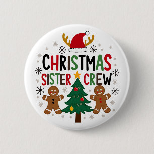 Christmas Sister Crew Festive Gingerbread Friends  6 Cm Round Badge