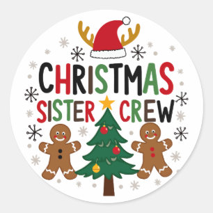 Christmas Sister Crew Festive Gingerbread Friends  Classic Round Sticker