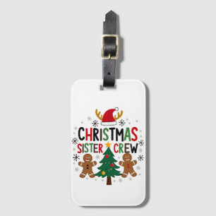 Christmas Sister Crew Festive Gingerbread Friends  Luggage Tag
