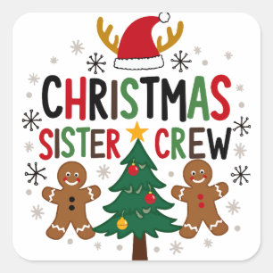 Christmas Sister Crew Festive Gingerbread Friends  Square Sticker