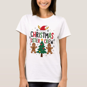 Christmas Sister Crew Festive Gingerbread Friends T-Shirt