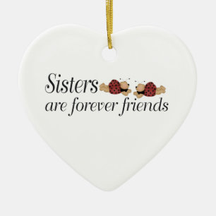 Christmas Sisters are forever friends Ceramic Tree Decoration