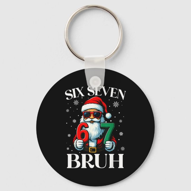 Christmas Six Seven Bruh Meme 6 7 Slang Cool Santa Key Ring (Front)