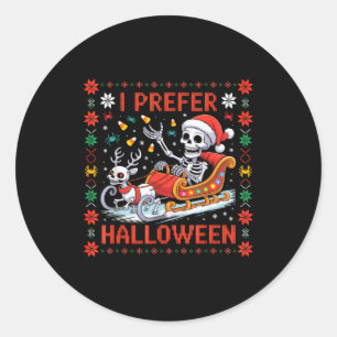Christmas Skeleton I Prefer Halloween Ugly Christm Classic Round Sticker