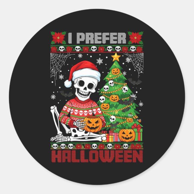 Christmas Skeleton I Prefer Halloween Ugly Xmas Gr Classic Round Sticker (Front)