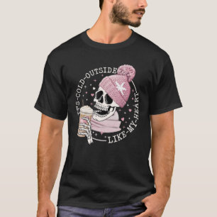 Christmas Skull Cold Outside Like My Heart Coffee T-Shirt