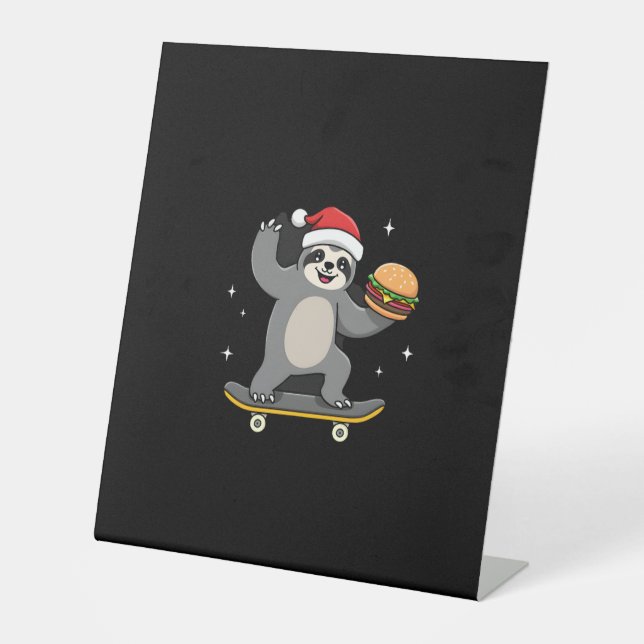 CHRISTMAS SLOTH Funny Christmas Skateboard Sloth ( Pedestal Sign (Front)