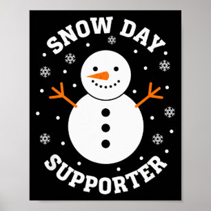 Christmas Snow Day Supporter Snowflake Snowman Fun Poster