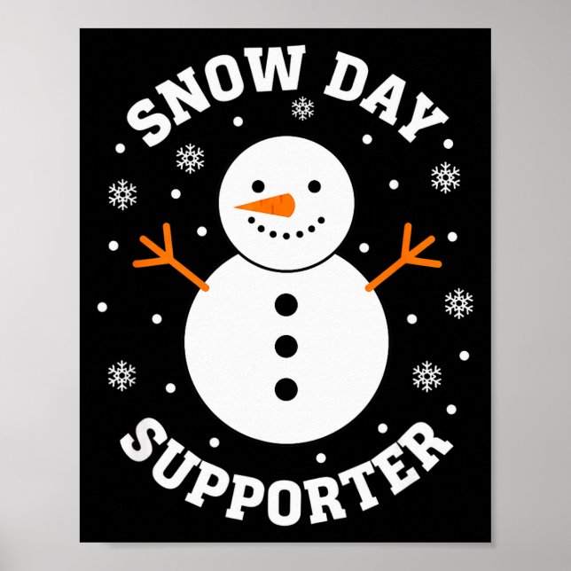 Christmas Snow Day Supporter Snowflake Snowman Fun Poster (Front)