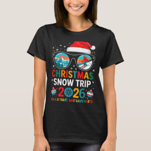 Christmas Snow Trips 2026 Men Women Kids Family Ma T-Shirt
