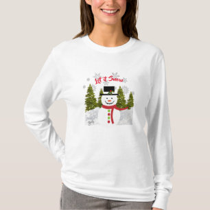 Christmas Snowman / Let it Snow T-Shirt