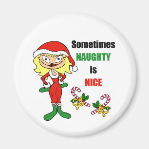 Christmas Sometimes Naughty Is Nice - Blonde Magnet