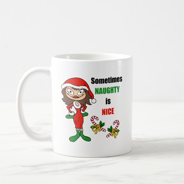 Christmas Sometimes Naughty Is Nice - Brunette Coffee Mug (Left)