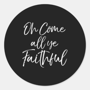 Christmas Song Lyric Christian Quote Oh Come All Y Classic Round Sticker