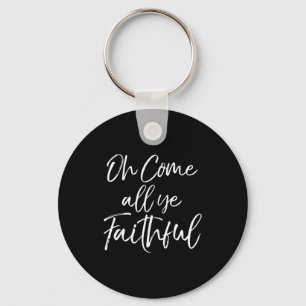 Christmas Song Lyric Christian Quote Oh Come All Y Key Ring