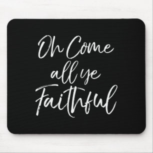 Christmas Song Lyric Christian Quote Oh Come All Y Mouse Mat