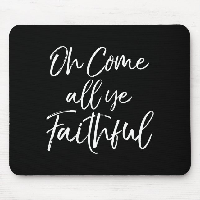 Christmas Song Lyric Christian Quote Oh Come All Y Mouse Mat (Front)