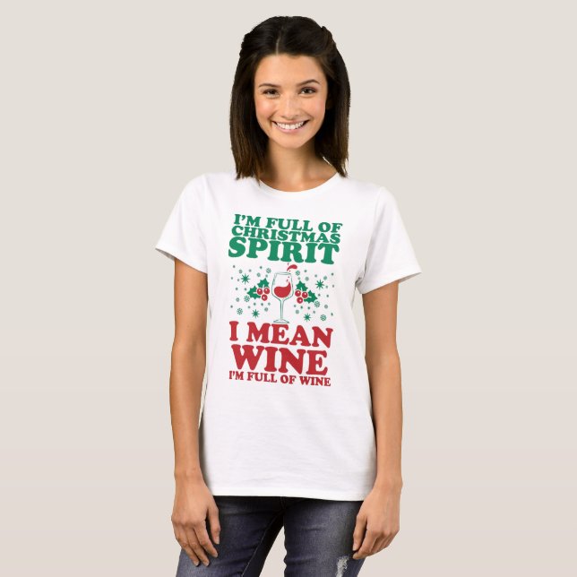 Christmas spirit holiday wine funny festive shirt (Front Full)