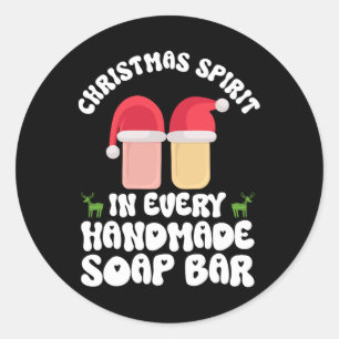 Christmas Spirit In Every Handmade Soap R - Soap M Classic Round Sticker