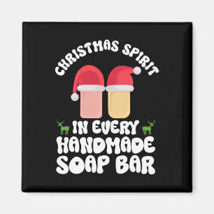 Christmas Spirit In Every Handmade Soap R - Soap M Magnet