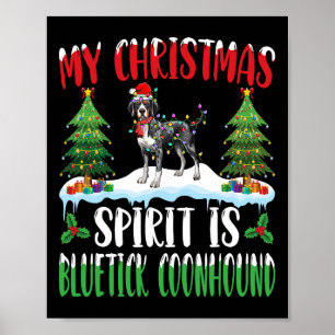 Christmas Spirit Is Bluetick Coonhound Wearing San Poster