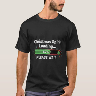 Christmas Spirit Loading 67 Percent Funny Tee 
