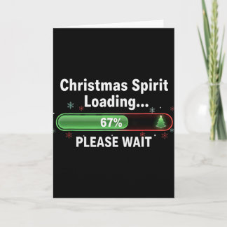 Christmas Spirit Loading 67 Percent Funny Tee  Card