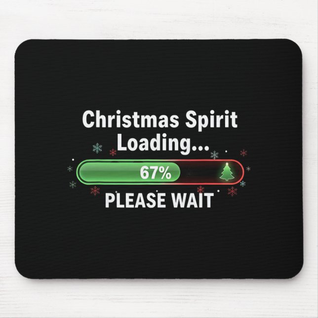 Christmas Spirit Loading 67 Percent Funny Tee  Mouse Mat (Front)