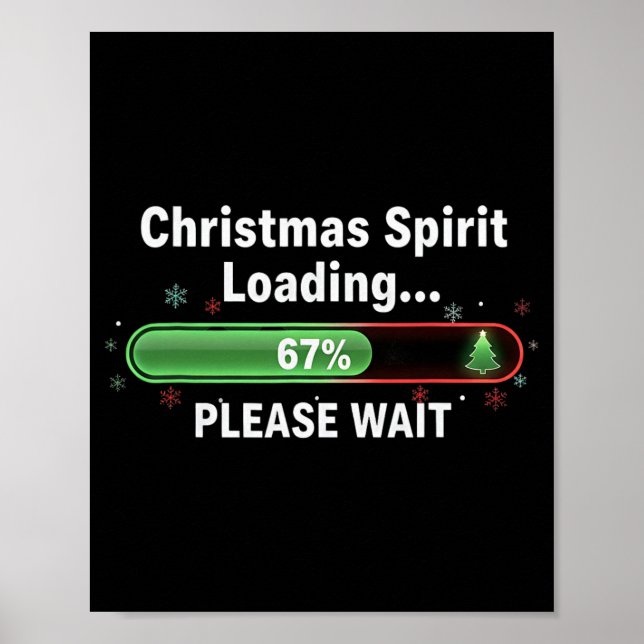Christmas Spirit Loading 67 Percent Funny Tee  Poster (Front)