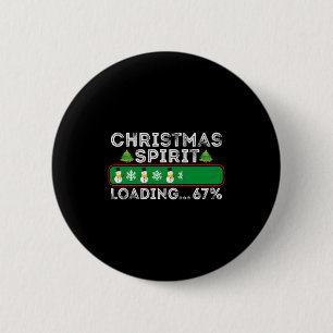 Christmas Spirit Loading 67 Six Seven Meme Funny S 6 Cm Round Badge