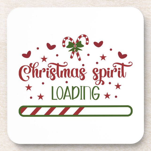 Christmas Spirit Loading Funny Holiday Coaster (Front)