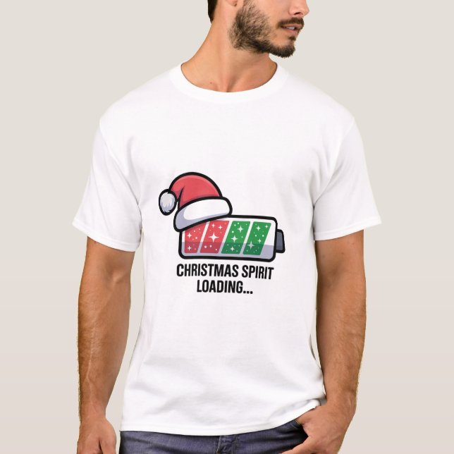 Christmas Spirit Loading Funny Holiday T-Shirt (Front)