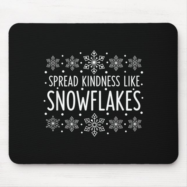 Christmas Spread Kindness Like Snowflakes - Snowfl Mouse Mat (Front)