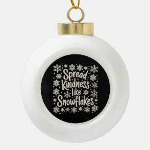 Christmas Spread Kindness Like Snowflakes Xmas Ceramic Ball Christmas Ornament