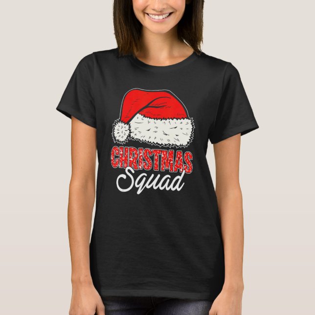 Christmas Squad Santa Hat  Matching Family Christm T-Shirt (Front)