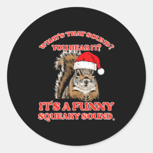 Christmas Squirrel Squeaky Sound Funny Xmas Men Wo Classic Round Sticker