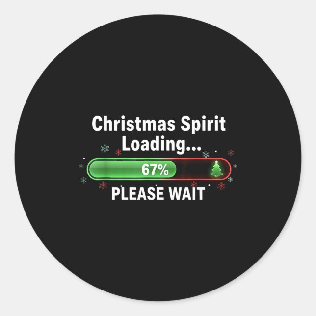 Christmas Srit Loading 67 Percent Funny Tee  Classic Round Sticker (Front)