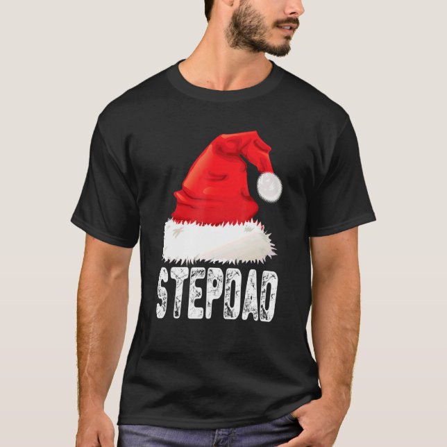 Christmas Stepdad Santa Hat Xmas Matching Family   T-Shirt (Front)