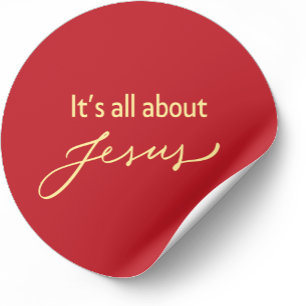 Christmas Sticker, It is all about Jesus Classic Round Sticker