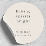 Christmas Stickers | Baking Spirits Bright Labels<br><div class="desc">Add a stylish finishing touch to your festive packaging with these modern Christmas round stickers featuring the cheerful quote “baking spirits bright.” Designed in classic typography with a clean dividing line and your family name in elegant white, this minimalist label brings sophistication to any gift bag, cookie box, or holiday...</div>
